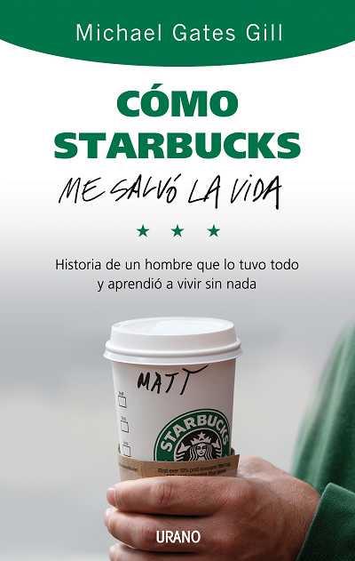 COMO STARBUCKS ME SALIO LA VIDA | 9788479536749 | GATES GILL, MICHAEL | Llibreria Online de Tremp