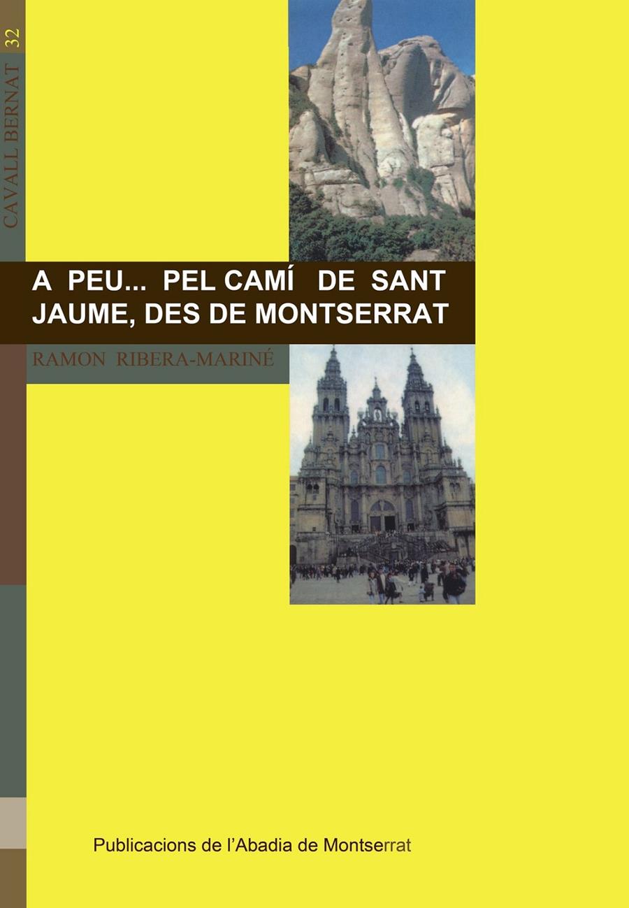 A PEU PEL CAMI DE SANT JAUME, DES DE MONTSERRAT | 9788478268030 | RIBERA-MARINE, RAMON | Llibreria Online de Tremp