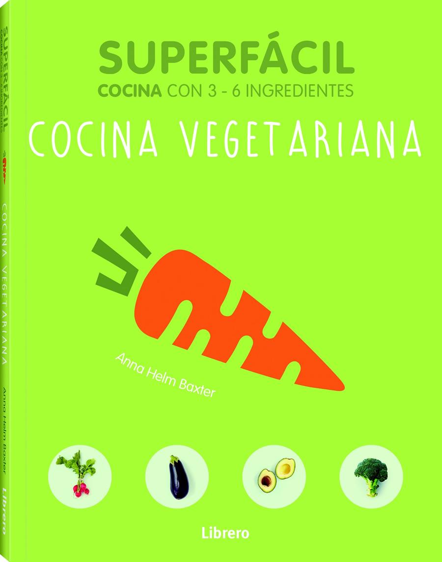 SUPERFÁCIL COCINA VEGETARIANA | 9789089988508 | ANNA HEHUL | Llibreria Online de Tremp