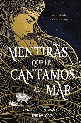 MENTIRAS QUE LE CANTAMOS AL MAR | 9788418027628 | UNDERWOOD, SARAH | Llibreria Online de Tremp