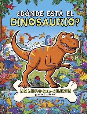 ¿DONDE ESTA EL DINOSAURIO? | 9788467970623 | COTTELL, JAMES/BROWN, HELEN | Llibreria Online de Tremp