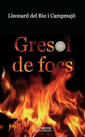 GRESOL DE FOCS | 9788497796385 | DEL RIO I CAMPMAJÓ, LLEONARD