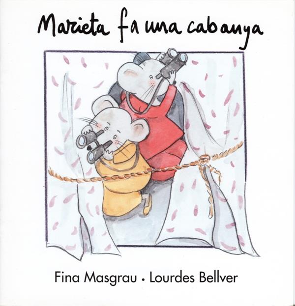 MARIETA FA UNA CABANYA | 9788481314434 | MASGRAU, FINA , BELLVER, LOURDES | Llibreria Online de Tremp