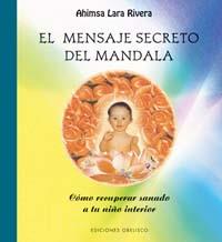 MENSAJE SECRETO DEL MANDALA, EL | 9788497772389 | LARA RIVERA, AHIMSA | Llibreria Online de Tremp