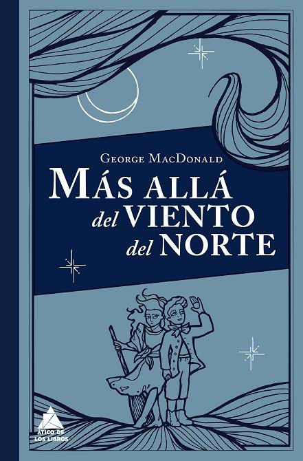 MÁS ALLÁ DEL VIENTO DEL NORTE | 9788416222339 | MACDONALD, GEORGE | Llibreria Online de Tremp