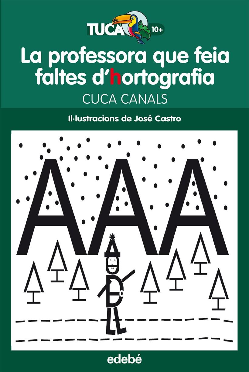 PROFESSORA QUE FEIA FALTES D'HORTOGRAFIA, LA  | 9788468312415 | CANALS, CUCA/SUDÓNIMO | Llibreria Online de Tremp