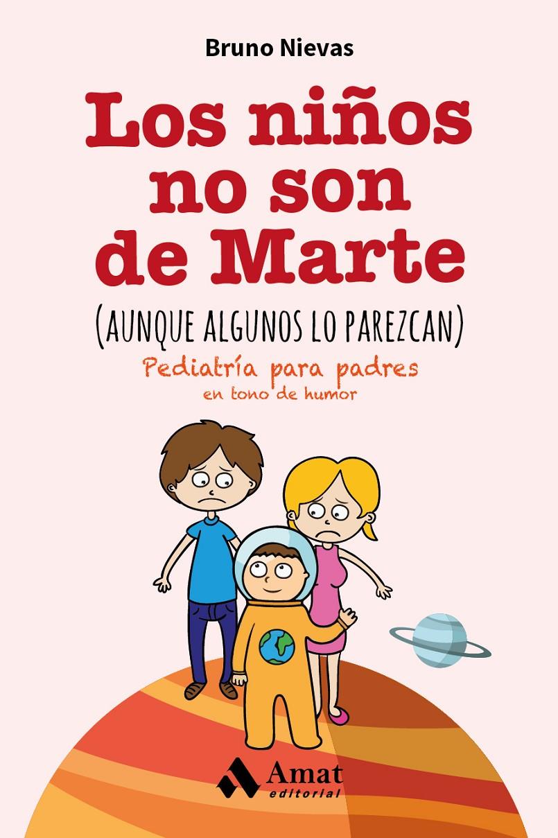 LOS NIÑOS NO SON DE MARTE (AUNQUE ALGUNOS LO PAREZCAN) | 9788497358248 | NIEVAS SORIANO, BRUNO | Llibreria Online de Tremp