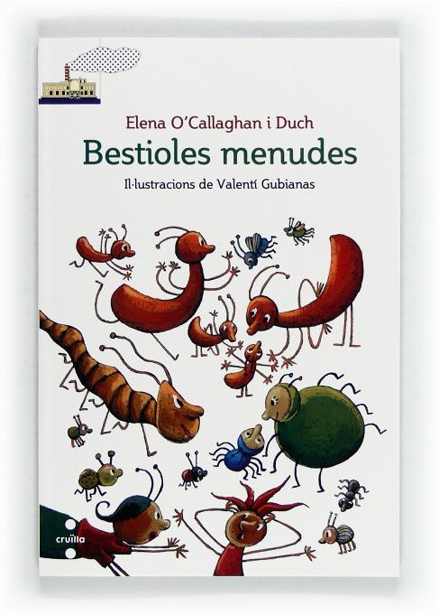 BESTIOLES MENUDES | 9788466131018 | O'CALLAGAN, I DUCH, ELENA | Llibreria Online de Tremp