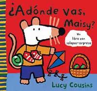 A DONDE VAS, MAISY ? | 9788484881025 | COUSINS, LUCY | Llibreria Online de Tremp