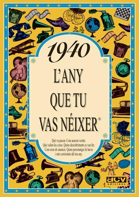 1940 : L'ANY QUE TU VAS NEIXER | 9788488907257 | COLLADO BASCOMPTE, ROSA | Llibreria Online de Tremp