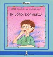 EN JORDI DORMILEGA (PAL) | 9788424622688 | ESCARDO I BAS, MERCE ; RECIO, RICARD | Llibreria Online de Tremp