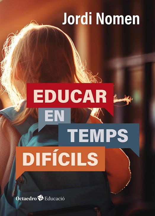 EDUCAR EN TEMPS DIFÍCILS | 9788419900845 | NOMEN RECIO, JORDI | Llibreria Online de Tremp