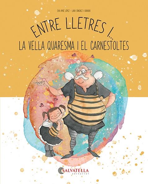 ENTRE LLETRES I... VELLA QUARESMA I CARNESTOLTES | 9788419565921 | AYNÉ LÓPEZ, EVA | Llibreria Online de Tremp