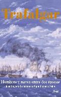 TRAFALGAR. HOMBRES Y NAVES ENTRE DOS EPOCAS | 9788434467606 | CAYUELA FERNANDEZ, JOSE : POZUELO REINA, ANGEL | Llibreria Online de Tremp