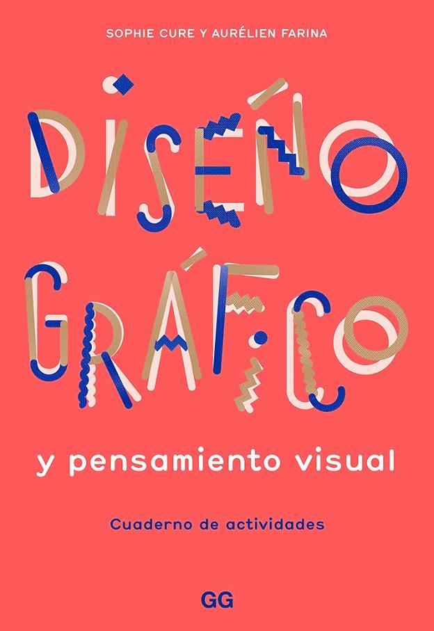 DISEÑO GRÁFICO Y PENSAMIENTO VISUAL | 9788425232145 | FARINA, AURÉLIEN/CURE, SOPHIE | Llibreria Online de Tremp