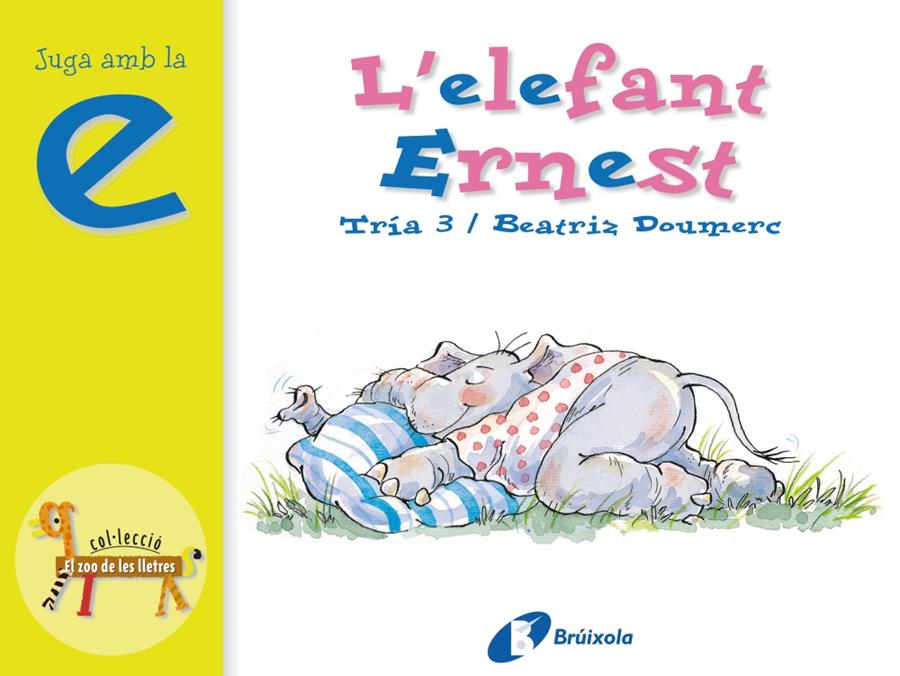 ELEFANT ERNEST, L' | 9788483041826 | DOUMERC, BEATRIZ ; TRIA 3 | Llibreria Online de Tremp