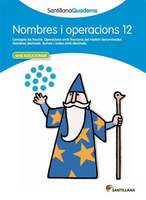 NOMBRES I OPERACIONS 12 AMB SOLUCIONARI SANTILLANA QUADERNS | 9788468013930 | VARIOS AUTORES | Llibreria Online de Tremp