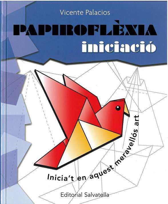 PAPIROFLEXIA : INICIACIO | 9788484123507 | PALACIOS, VICENTE | Llibreria Online de Tremp