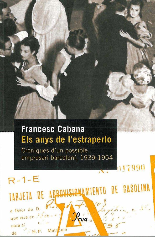 ANYS DE L'ESTRAPERLO: CRONIQUES D'UN POSSIBLE EMPRESARI BARC | 9788484378198 | CABANA, FRANCESC | Llibreria Online de Tremp