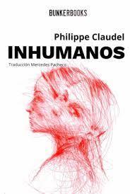 INHUMANOS | 9788412355802 | PHILIPPE CLAUDEL | Llibreria Online de Tremp