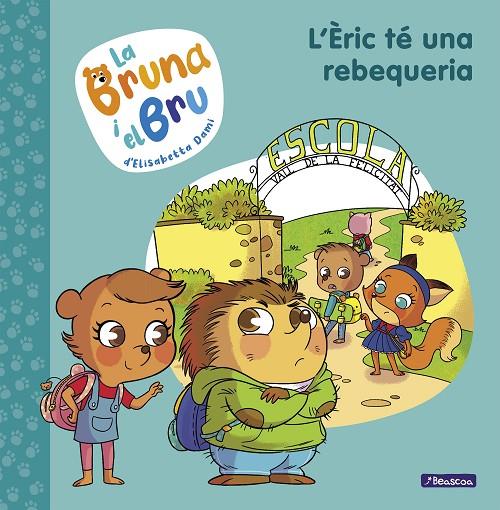 LA BRUNA I EL BRU 4 - L'ÈRIC TÉ UNA REBEQUERIA | 9788448860660 | DAMI, ELISABETTA | Llibreria Online de Tremp