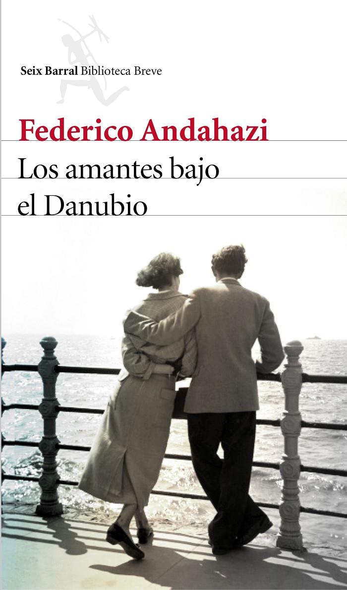 LOS AMANTES BAJO EL DANUBIO | 9788432227424 | FEDERICO ANDAHAZI | Llibreria Online de Tremp