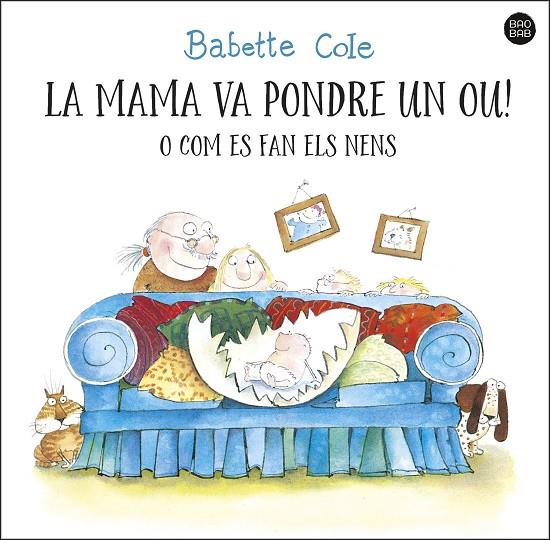 LA MAMA VA PONDRE UN OU! O COM ES FAN ELS NENS | 9788413892610 | COLE, BABETTE | Llibreria Online de Tremp