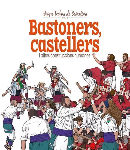 BASTONERS, CASTELLERS I ALTRES CONSTRUCCIONS HUMANES | 9788417756499 | CORDOMÍ I FERNÀNDEZ, XAVIER | Llibreria Online de Tremp