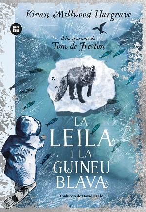 LA LEILA I LA GUINEU BLAVA | 9788483439869 | MILLWOOD HARGRAVE, KIRAN | Llibreria Online de Tremp