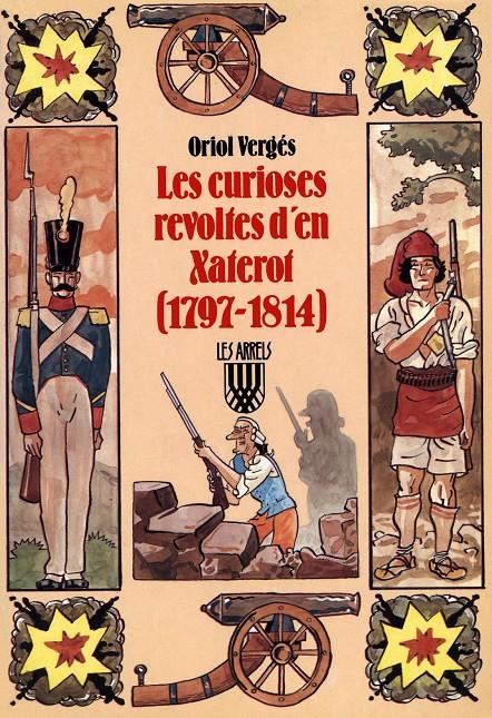 CURIOSES REVOLTES D'EN XATEROT (1797-1814), LES | 9788478261758 | VERGUS I MUNDO, ORIOL | Llibreria Online de Tremp