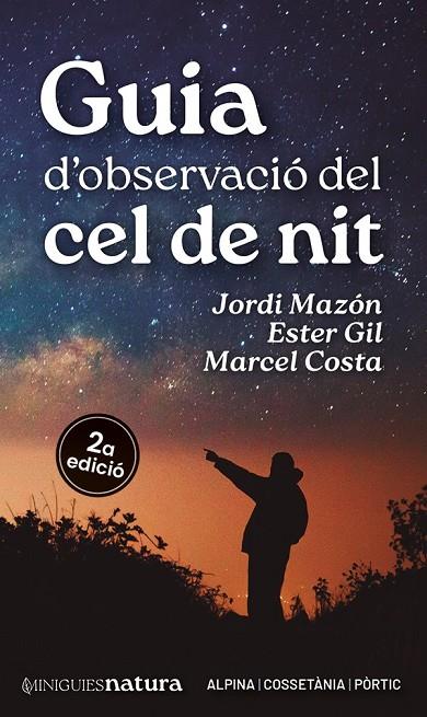 GUIA D'OBSERVACIÓ DEL CEL DE NIT | 9788413563732 | GIL MARTÍN, ESTER/MAZÓN, JORDI/COSTA, MARCEL | Llibreria Online de Tremp