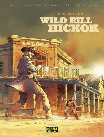 LA VERDADERA HISTORIA DEL FAR WEST. WILD BILL HIKOCK | 9788467970715 | DOBBS./BUFI/AMEUR | Llibreria Online de Tremp