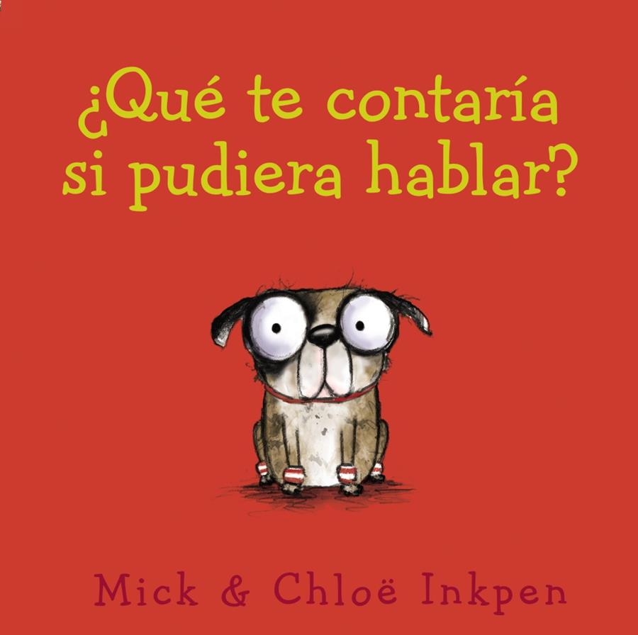 ¿QUÉ TE CONTARÍA SI PUDIERA HABLAR? | 9788469833438 | INKPEN, MICK | Llibreria Online de Tremp