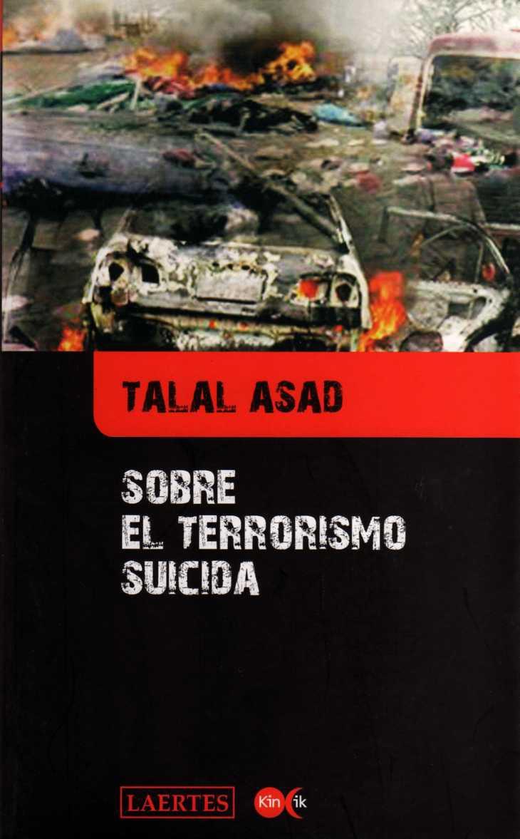 SOBRE EL TERRORISMO SUICIDA | 9788475846163 | ASAD, TALAL | Llibreria Online de Tremp