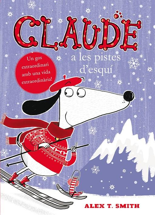 CLAUDE A LES PISTES D’ESQUÍ | 9788468312347 | SMITH, ALEX T. NACIONALIDAD: BRITANICO | Llibreria Online de Tremp