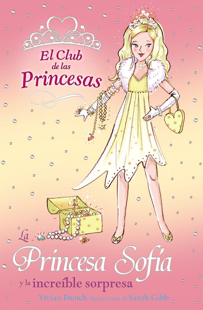 PRINCESA SOFÍA Y LA INCREÍBLE SORPRESA, LA | 9788466752381 | FRENCH, VIVIAN-GIBB, SARAH | Llibreria Online de Tremp