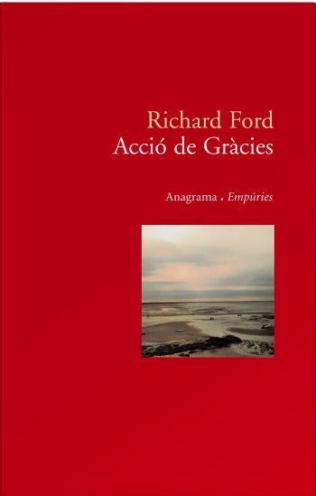 ACCIO DE GRACIES | 9788497872911 | FORD, RICHARD | Llibreria Online de Tremp