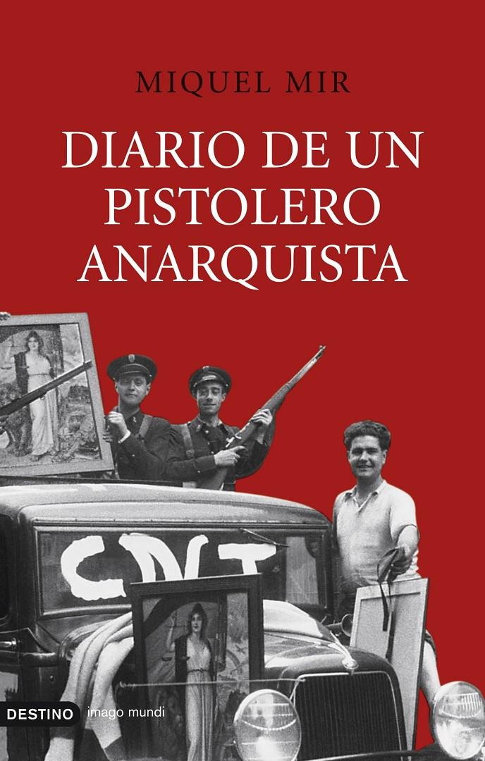 DIARIO DE UN PISTOLERO ANARQUISTA | 9788423339761 | MIR, MIQUEL | Llibreria Online de Tremp