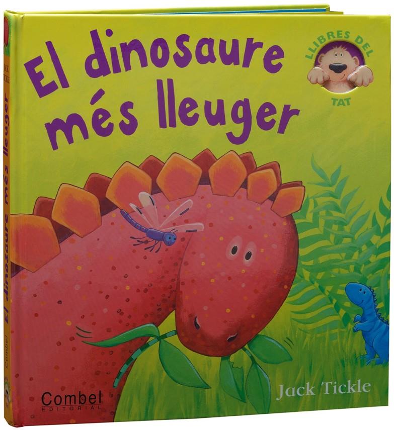 DINOSAURE MES LLEUGER, EL | 9788498255522 | TICKLE, JACK | Llibreria Online de Tremp