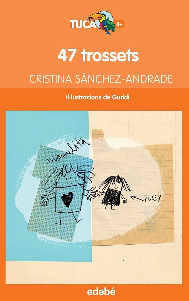 47 TROSSETS | 9788468316031 | SÁNCHEZ-ANDRADE POTTER, CRISTINA | Llibreria Online de Tremp