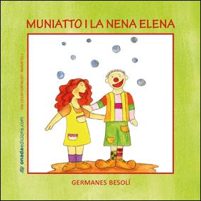 MUNIATTO I LA NENA ELENA | 9788496623514 | BESOLI, GERMANES | Llibreria Online de Tremp