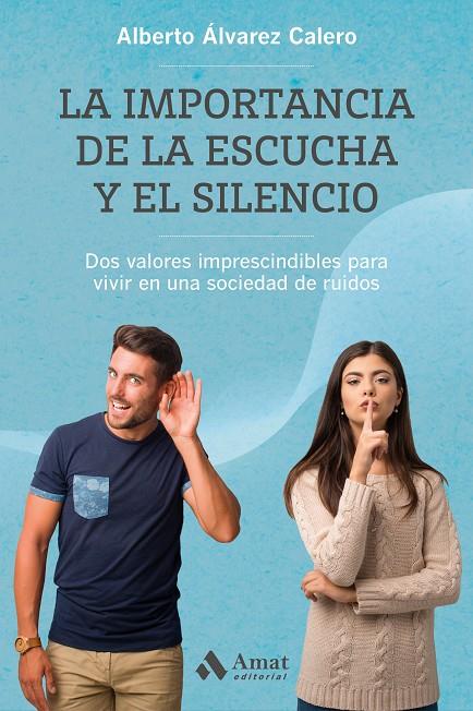 LA IMPORTANCIA DE LA ESCUCHA Y EL SILENCIO | 9788418114281 | ÁLVAREZ CALERO, ALBERTO | Llibreria Online de Tremp