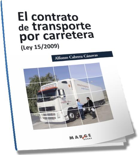 CONTRATO DE TRANSPORTE POR CARRETERA, EL | 9788492442942 | CABRERA CANOVAS, ALFONSO | Llibreria Online de Tremp