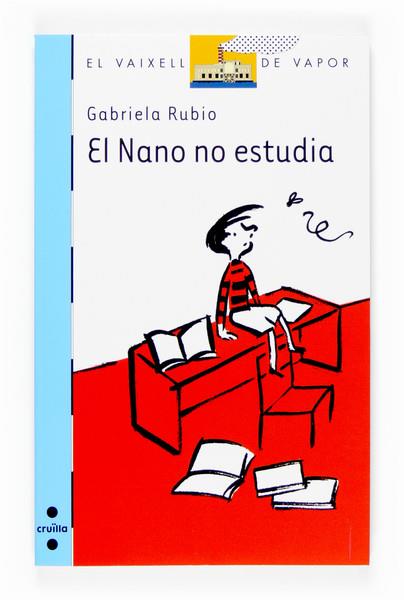 NANO NO ESTUDIA, EL | 9788466117623 | RUBIO, GABRIELA | Llibreria Online de Tremp