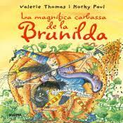 BRUIXA BRUNILDA. MAGN¡FICA CARBASSA | 9788498015737 | THOMAS, VALERIE/PAUL, KORKY | Llibreria Online de Tremp