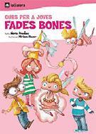 CURS PER A JOVES FADES BONES | 9788424621582 | PRADAS I ANDREU, NURIA-BAUER, MIRIAM | Llibreria Online de Tremp