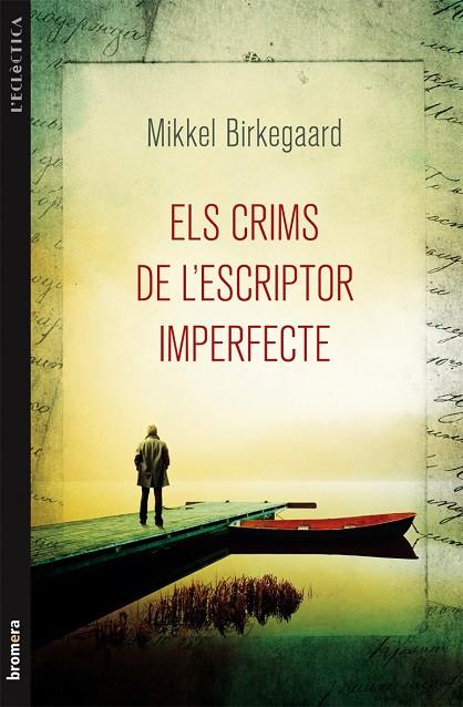 CRIMS DE L'ESCRIPTOR IMPERFECTE, ELS | 9788490260210 | BIRKEGAARD, MIKKEL | Llibreria Online de Tremp