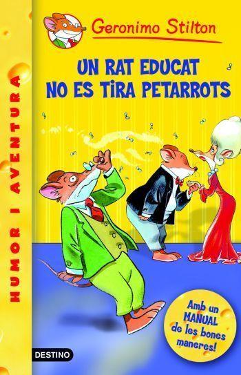 RAT EDUCAT NO ES TIRA PETARROTS, UN | 9788492671359 | STILTON, GERONIMO | Llibreria Online de Tremp