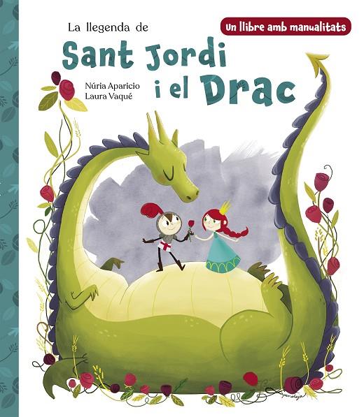 LA LLEGENDA DE SANT JORDI I EL DRAC | 9788448865290 | VAQUÉ, LAURA/APARICIO, NÚRIA | Llibreria Online de Tremp