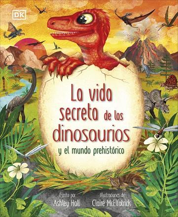 LA VIDA SECRETA DE LOS DINOSAURIOS | 9780241702703 | HALL, ASHLEY | Llibreria Online de Tremp